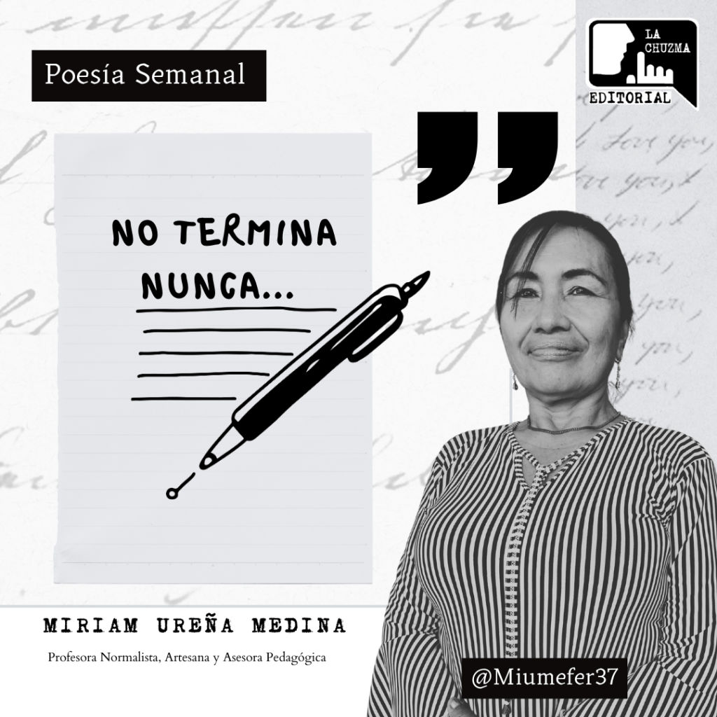 POEMA: NO TERMINA&nbsp;NUNCA…