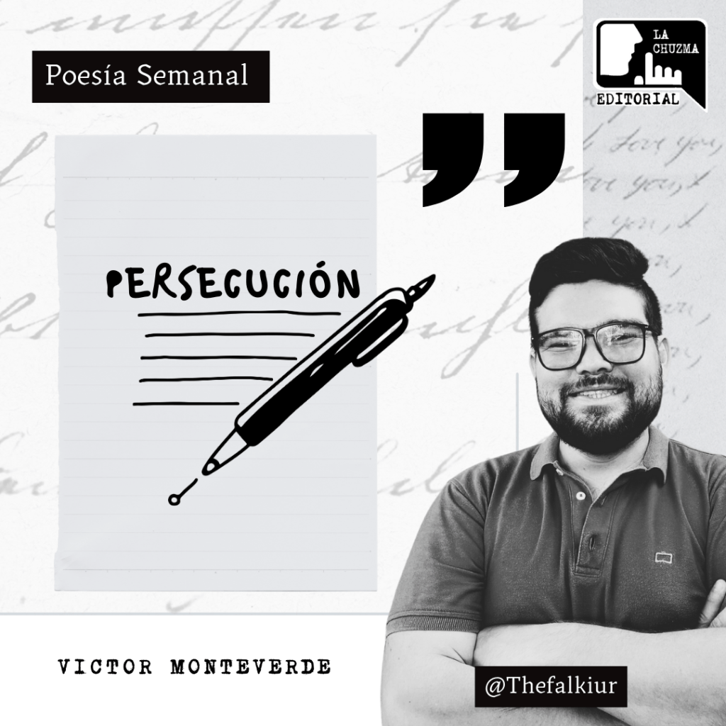 POEMA: PERSECUCIÓN