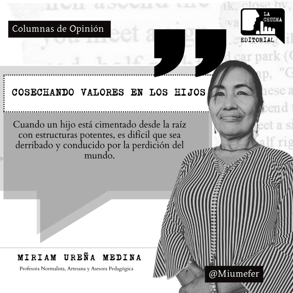 COSECHANDO VALORES EN LOS&nbsp;HIJOS