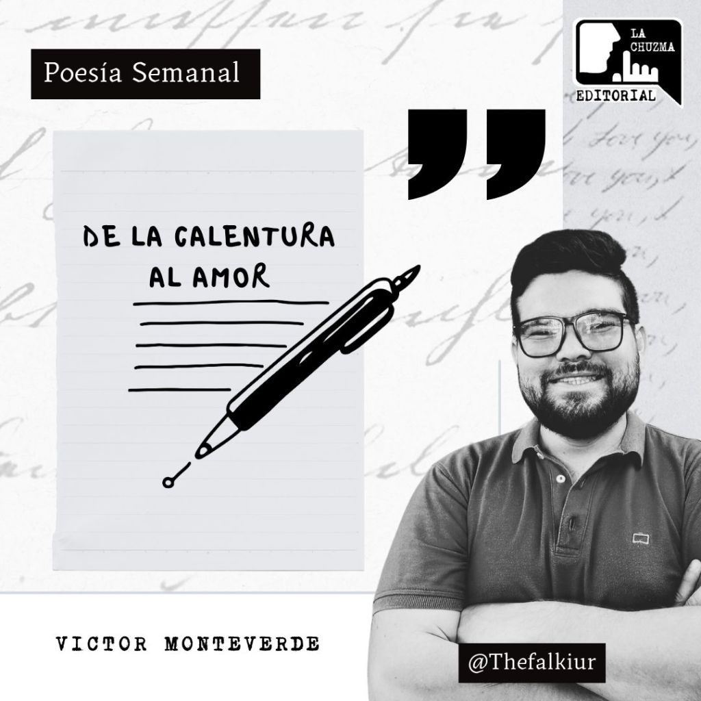 Poema: DE LA CALENTURA AL&nbsp;AMOR