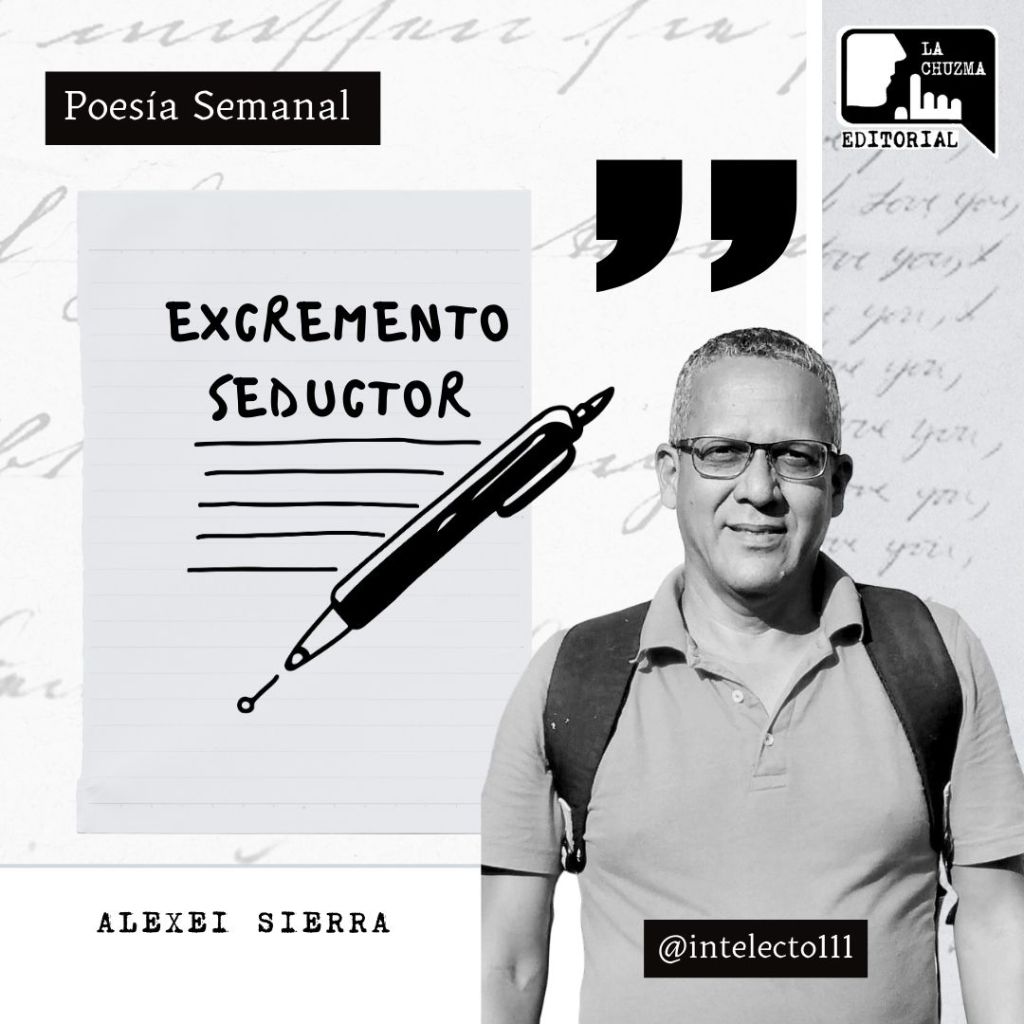 Poema: EXCREMENTO SEDUCTOR