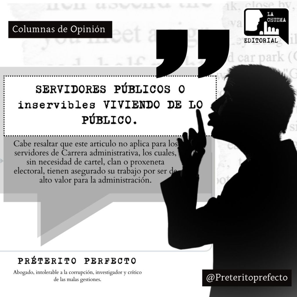 SERVIDORES PÚBLICOS O inservibles VIVIENDO DE LO&nbsp;PÚBLICO.