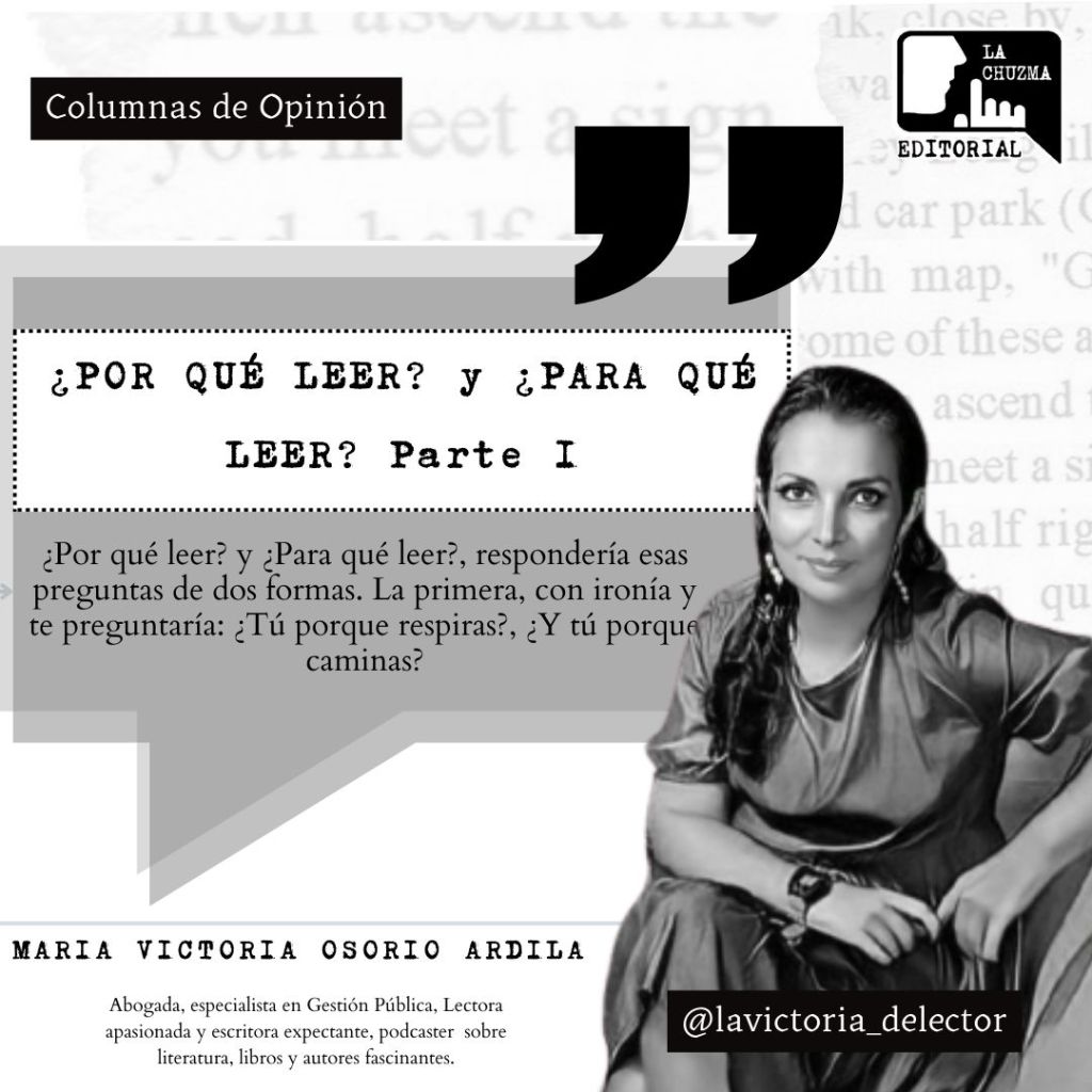 ¿POR QUÉ LEER? y ¿PARA QUÉ LEER? Parte&nbsp;I