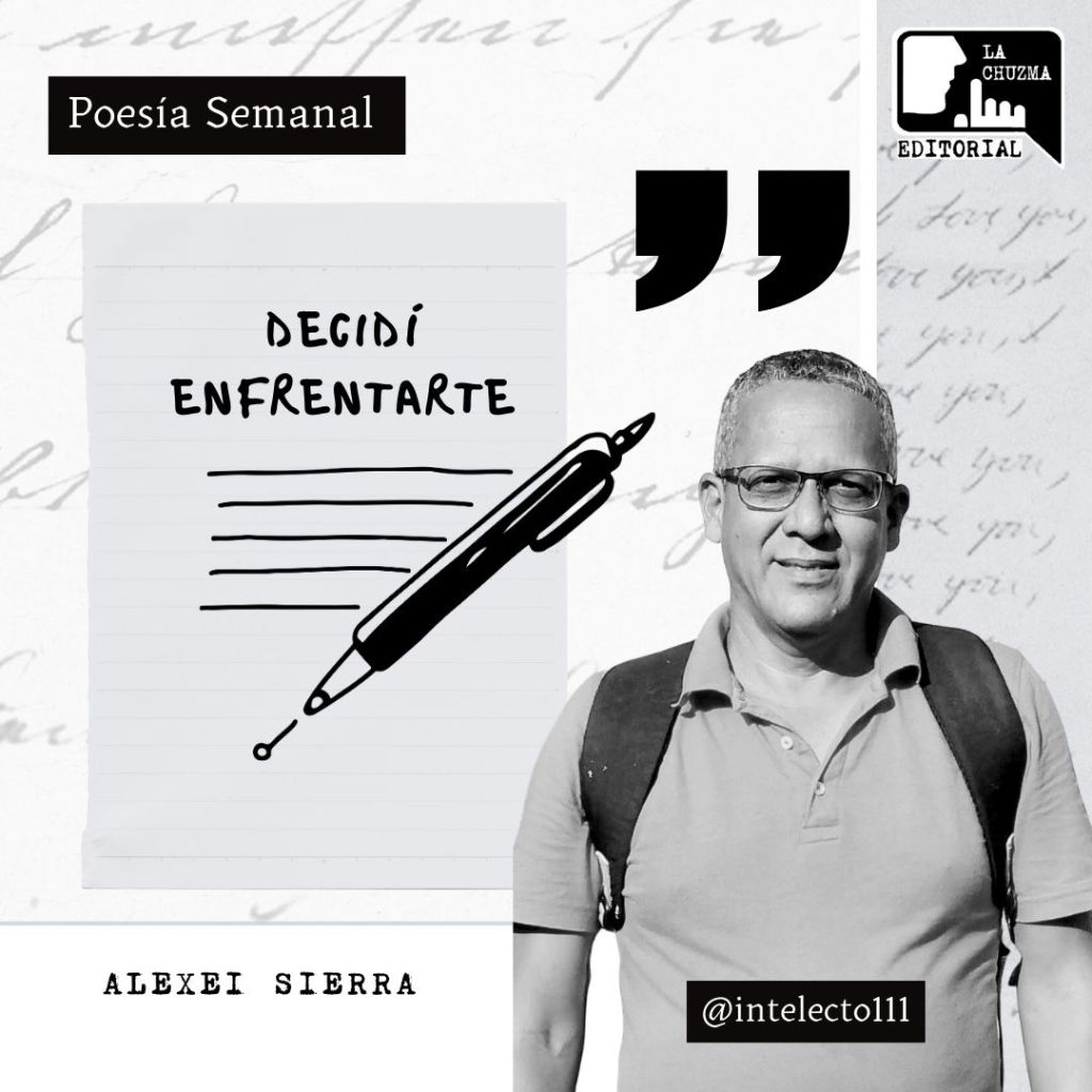 Poema: DECIDÍ ENFRENTARTE