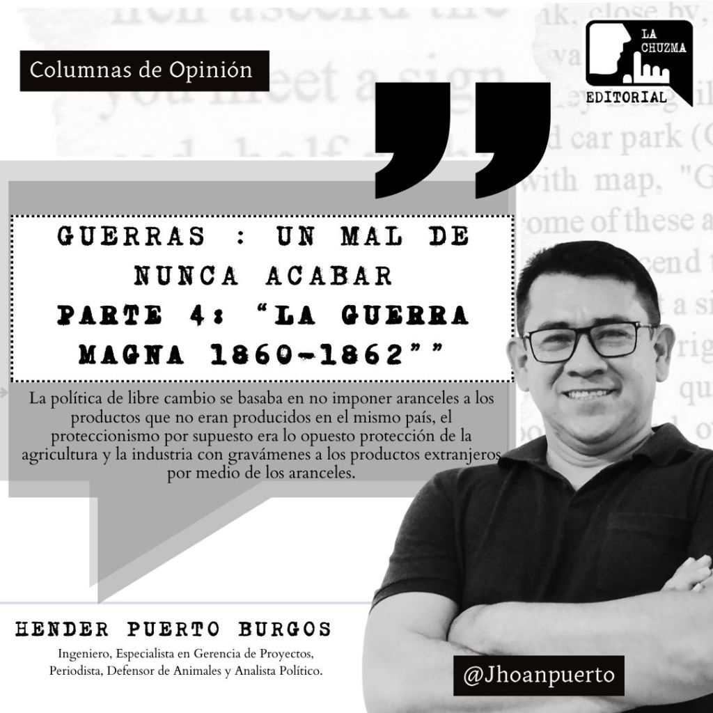 GUERRAS  UN MAL DE NUNCA ACABAR: Parte IV “LA GUERRA MAGNA 1860-1862” 