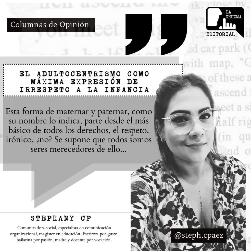 EL ADULTOCENTRISMO COMO MÁXIMA EXPRESIÓN DE IRRESPETO A LA&nbsp;INFANCIA