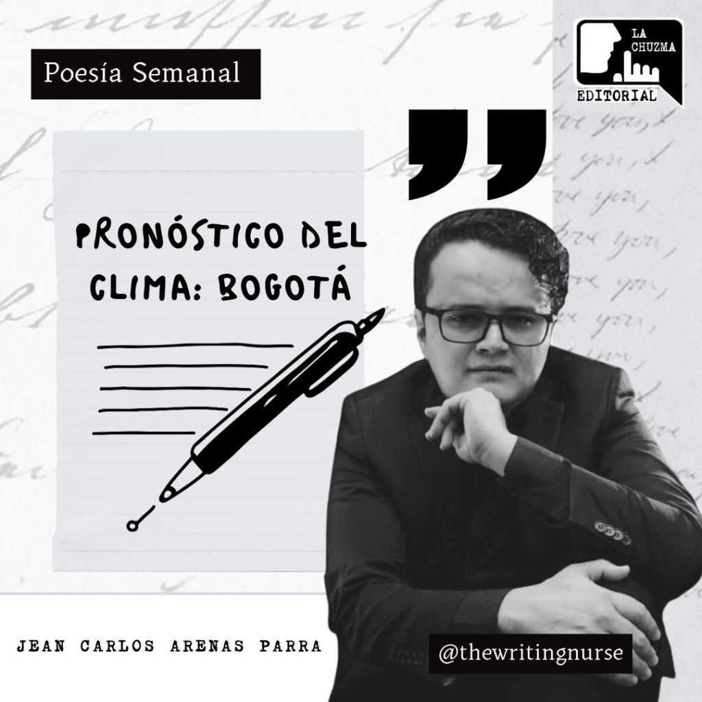 Poema: PRONÓSTICO DEL CLIMA:&nbsp;BOGOTÁ