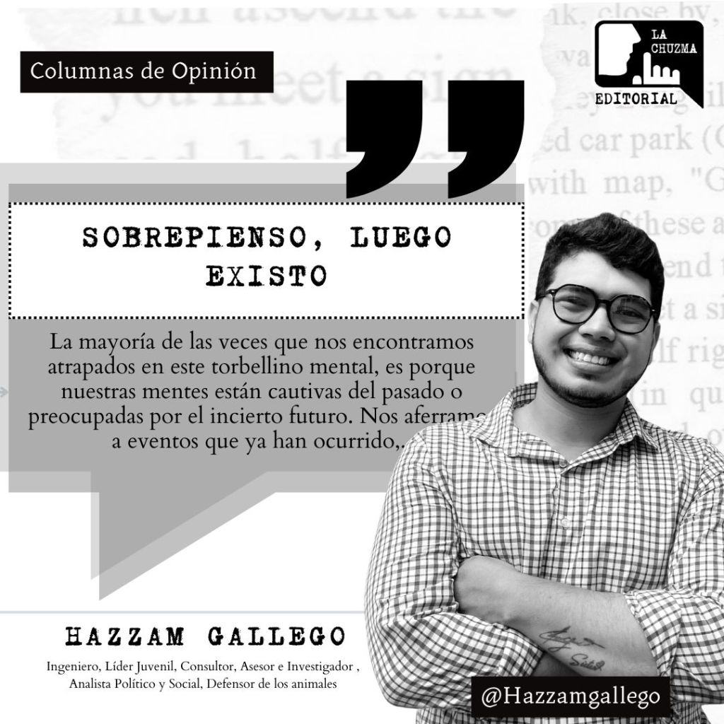 SOBREPIENSO, LUEGO EXISTO