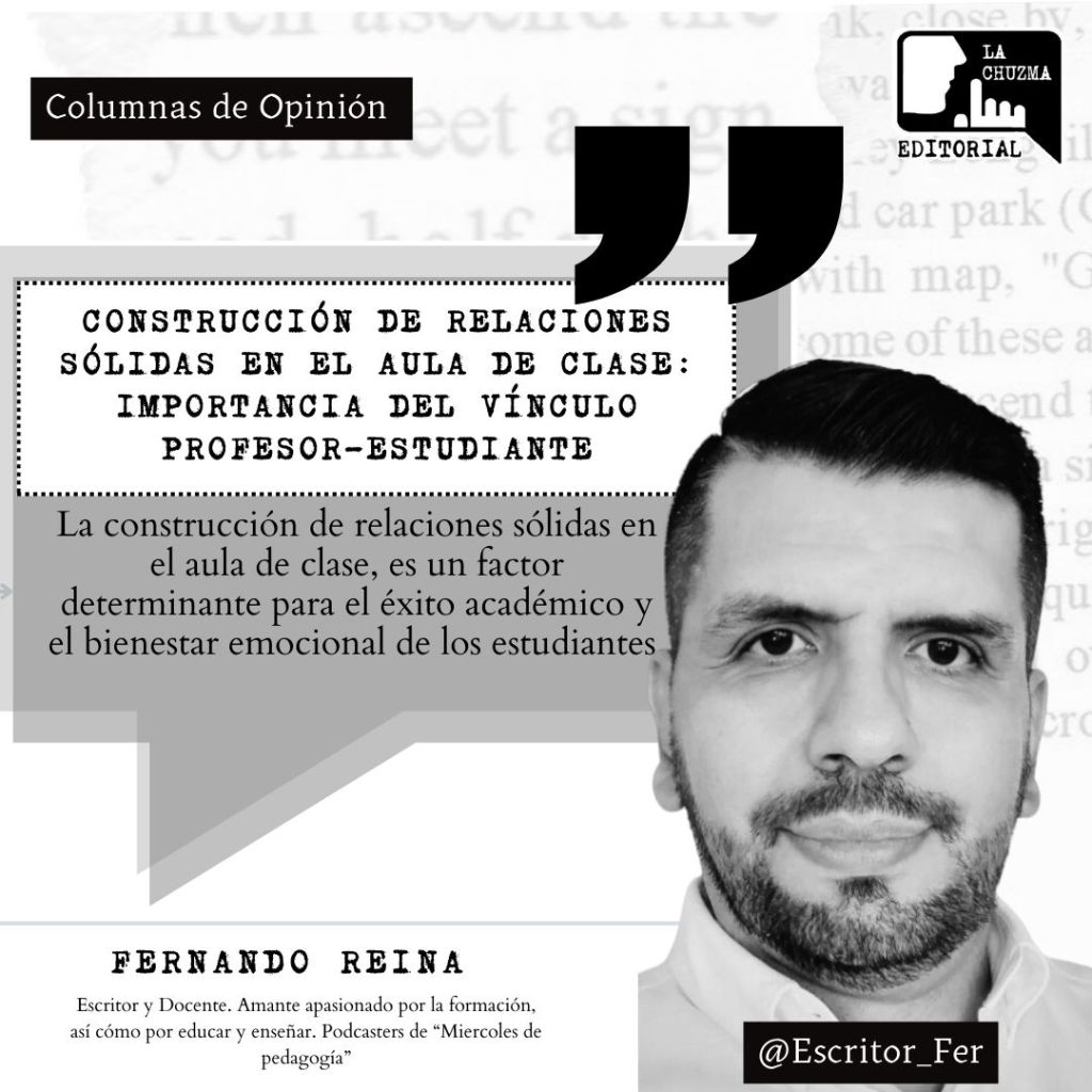 CONSTRUCCIÓN DE RELACIONES SÓLIDAS EN EL AULA DE CLASE: IMPORTANCIA DEL VÍNCULO PROFESOR-ESTUDIANTE