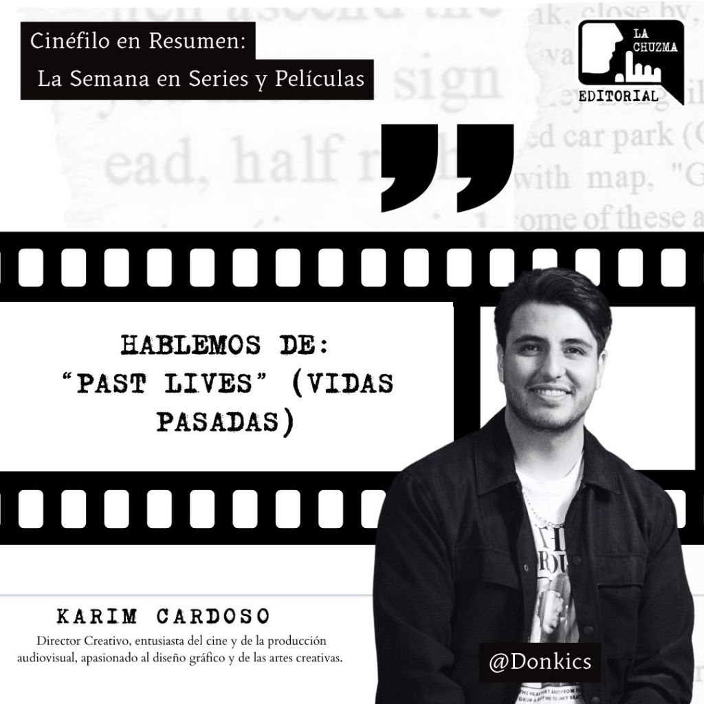 Hablemos de: «PAST LIVES» – VIDAS&nbsp;PASADAS