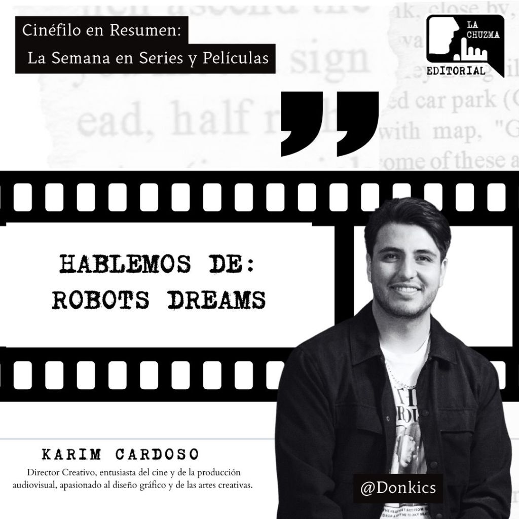 HABLEMOS DE: “Robot&nbsp;Dreams”