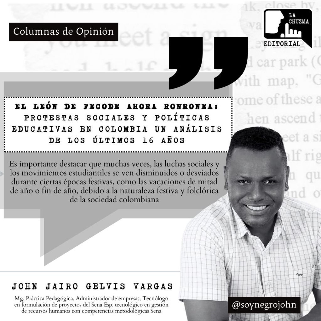 EL LEÓN DE FECODE AHORA RONRONEA: Protestas Sociales y Políticas Educativas en Colombia Un Análisis de los Últimos 16&nbsp;Años