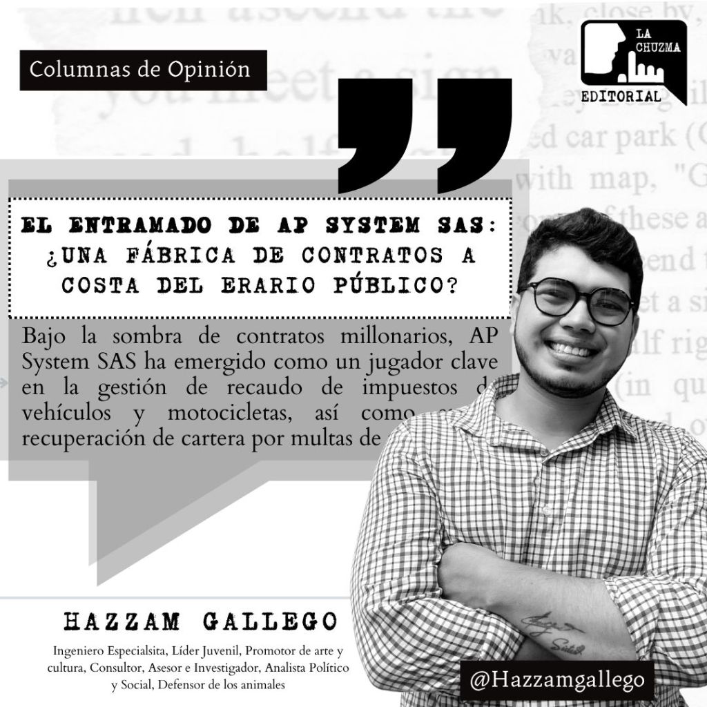 EL ENTRAMADO DE AP SYSTEM SAS: ¿UNA FÁBRICA DE CONTRATOS A COSTA DEL ERARIO&nbsp;PÚBLICO?