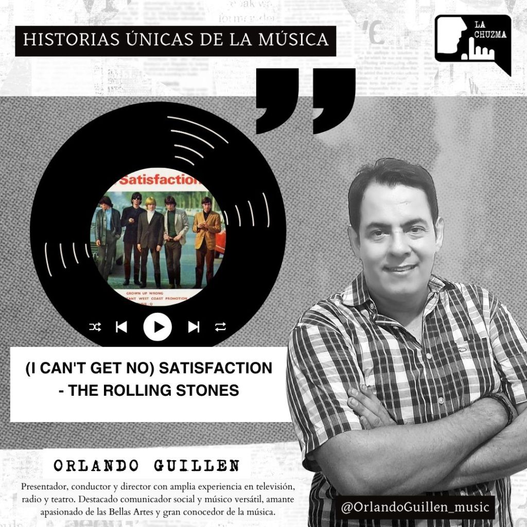 Historias Únicas de la Música: «(I CAN’T GET NO) SATISFACTION» – The Rolling&nbsp;Stones