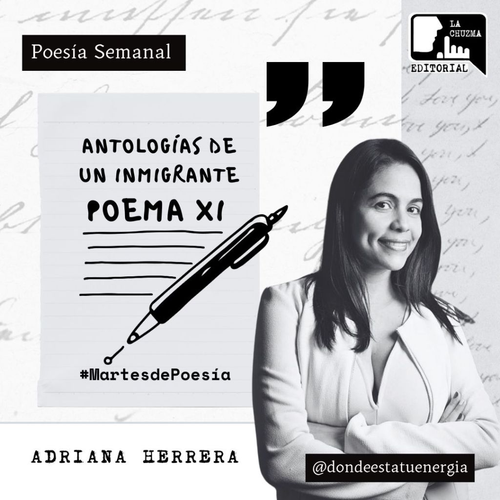 DEL LIBRO ANTOLOGÍAS DE UN MIGRANTE: POEMA&nbsp;XI