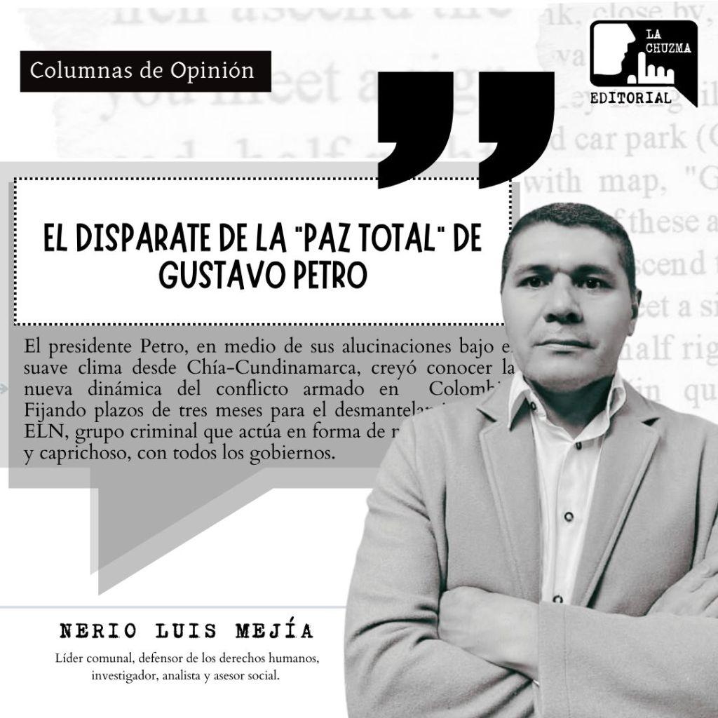 EL DISPARATE DE LA «PAZ TOTAL» DE GUSTAVO&nbsp;PETRO