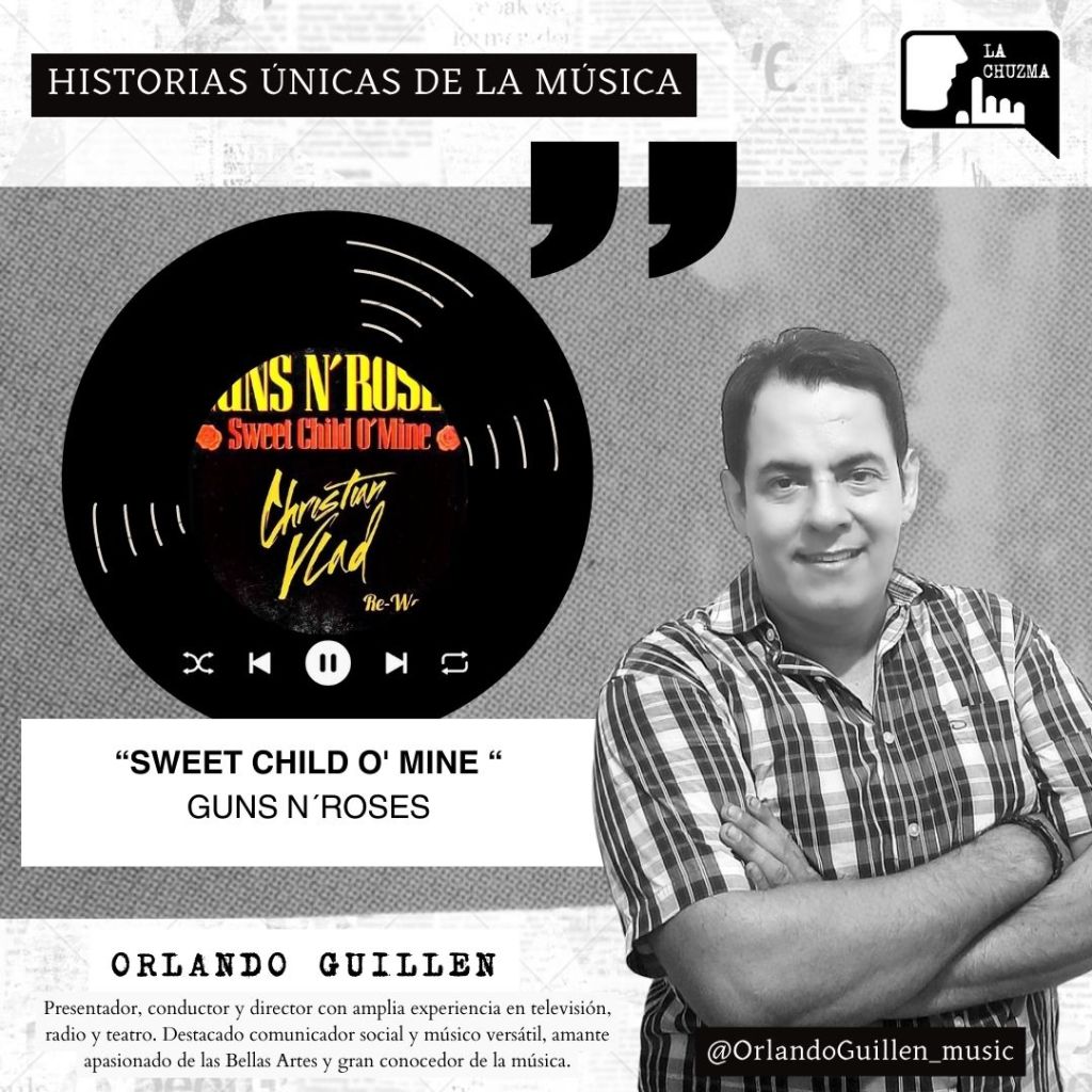 Historias Únicas de la Música: SWEET CHILD O’ MINE – Guns N´&nbsp;Roses