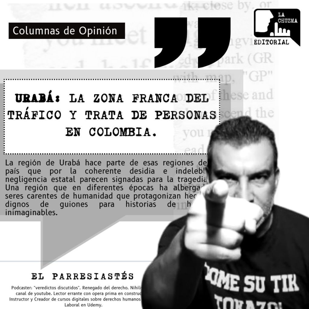 URABÁ: La Zona Franca del Tráfico y Trata de Personas en&nbsp;Colombia.