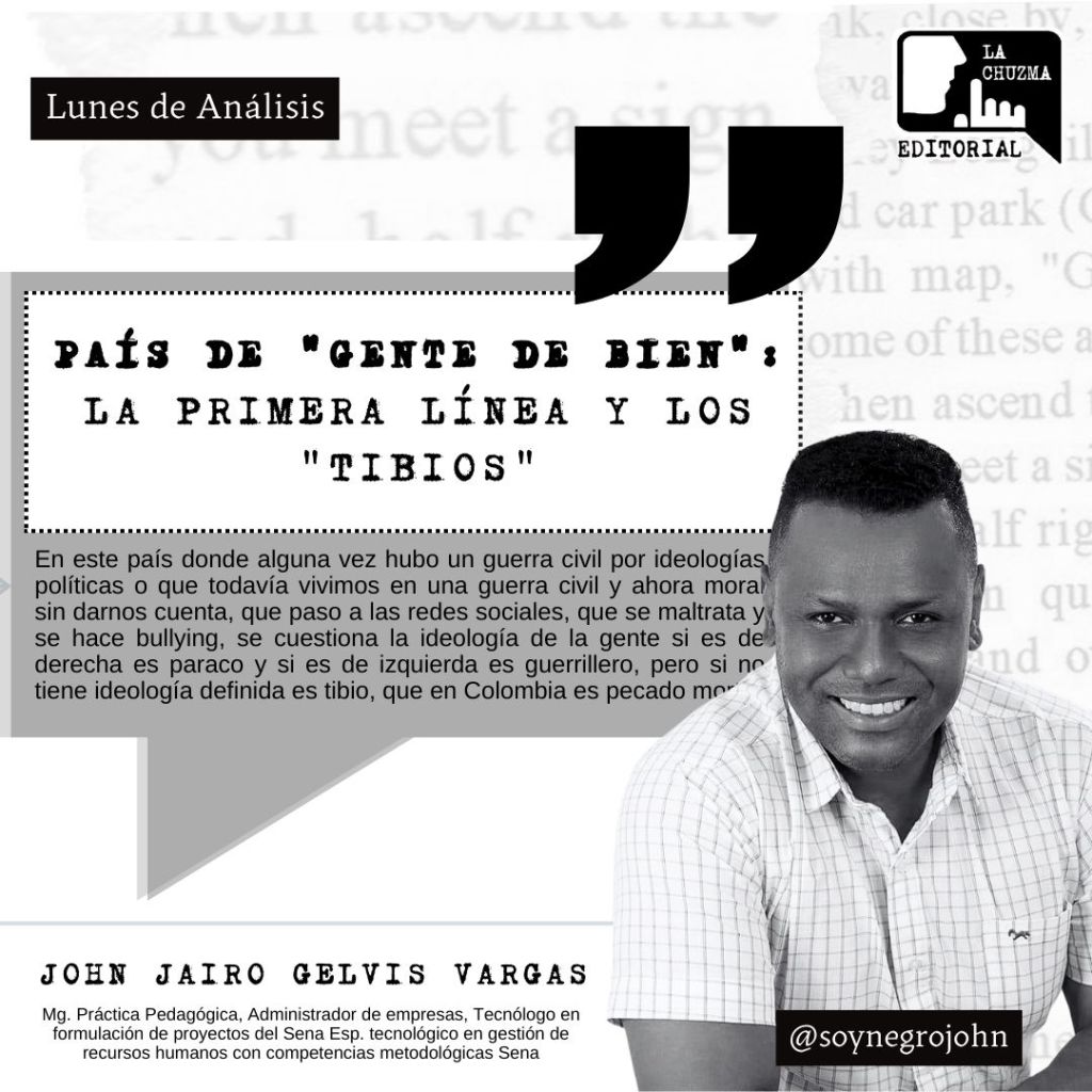 PAÍS DE «GENTE DE BIEN»: LA PRIMERA LÍNEA Y LOS&nbsp;«TIBIOS»