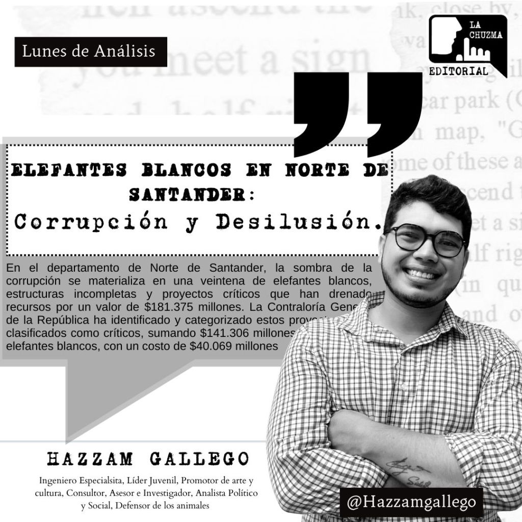 ELEFANTES BLANCOS EN NORTE DE SANTANDER: Corrupción y&nbsp;Desilusión.