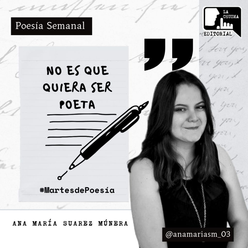 NO ES QUE QUIERA SER&nbsp;POETA