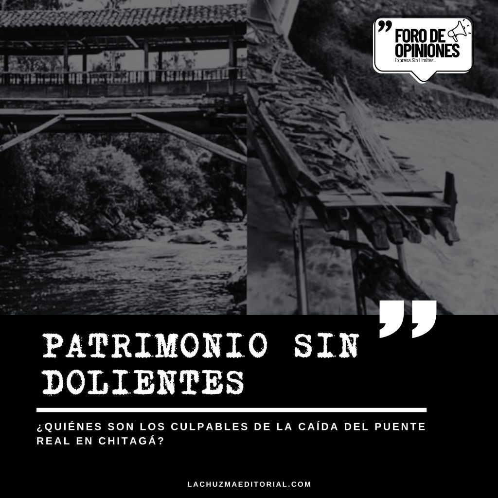 CRÓNICAS DE UN PATRIMONIO ABANDONADO: Colapso del Puente Real –&nbsp;Chitagá