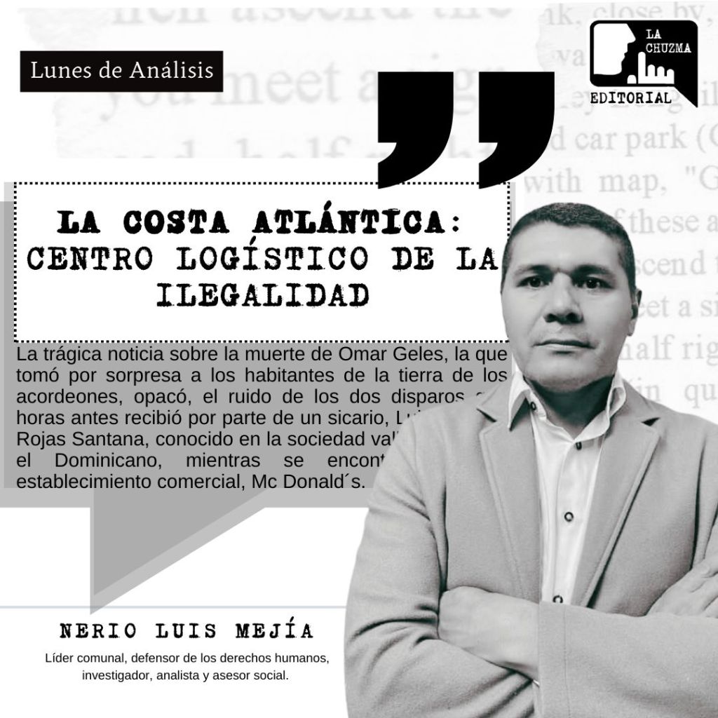 LA COSTA ATLÁNTICA: CENTRO LOGÍSTICO DE LA&nbsp;ILEGALIDAD