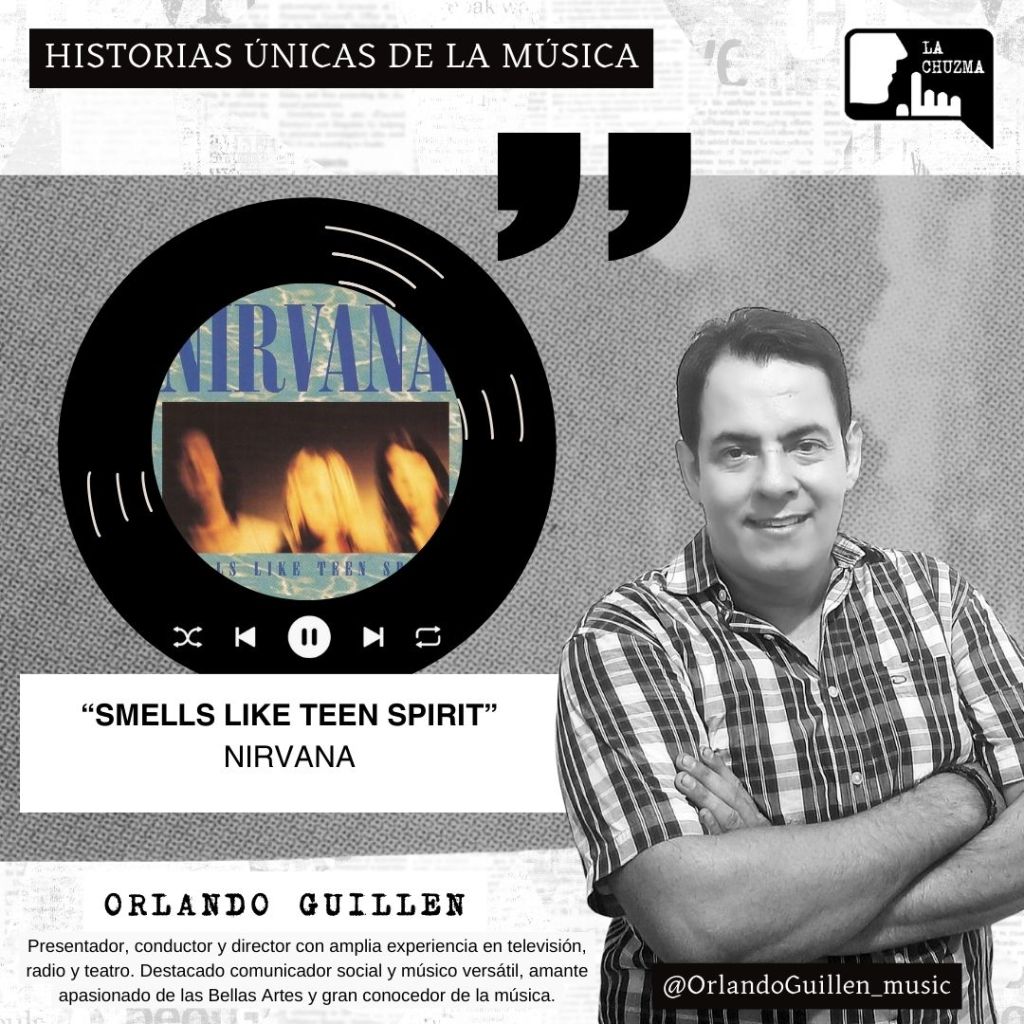 Historias Únicas de la Música: SMELLS LIKE TEEN SPIRIT –&nbsp;Nirvana