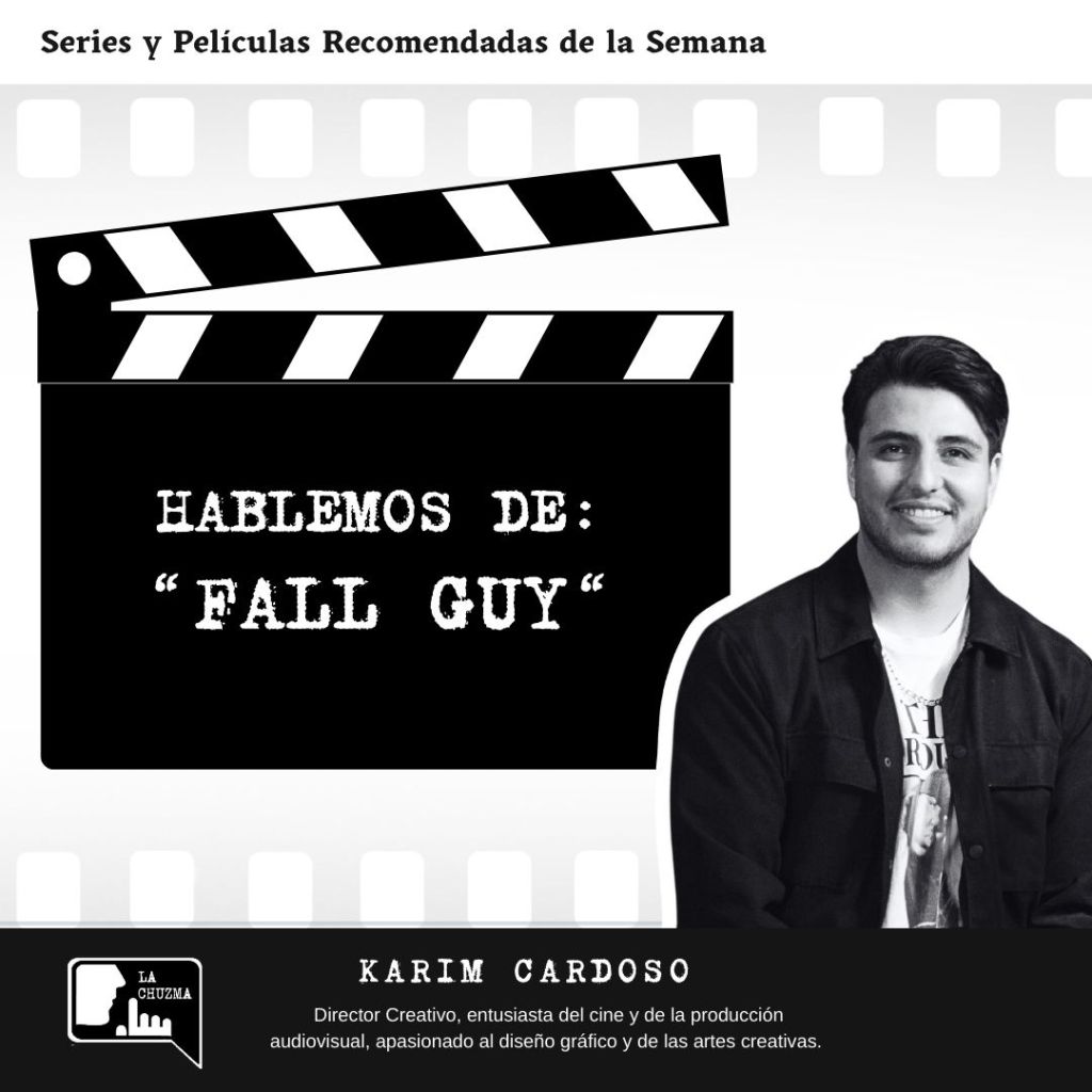 HABLEMOS DE: “Fall&nbsp;Guy”