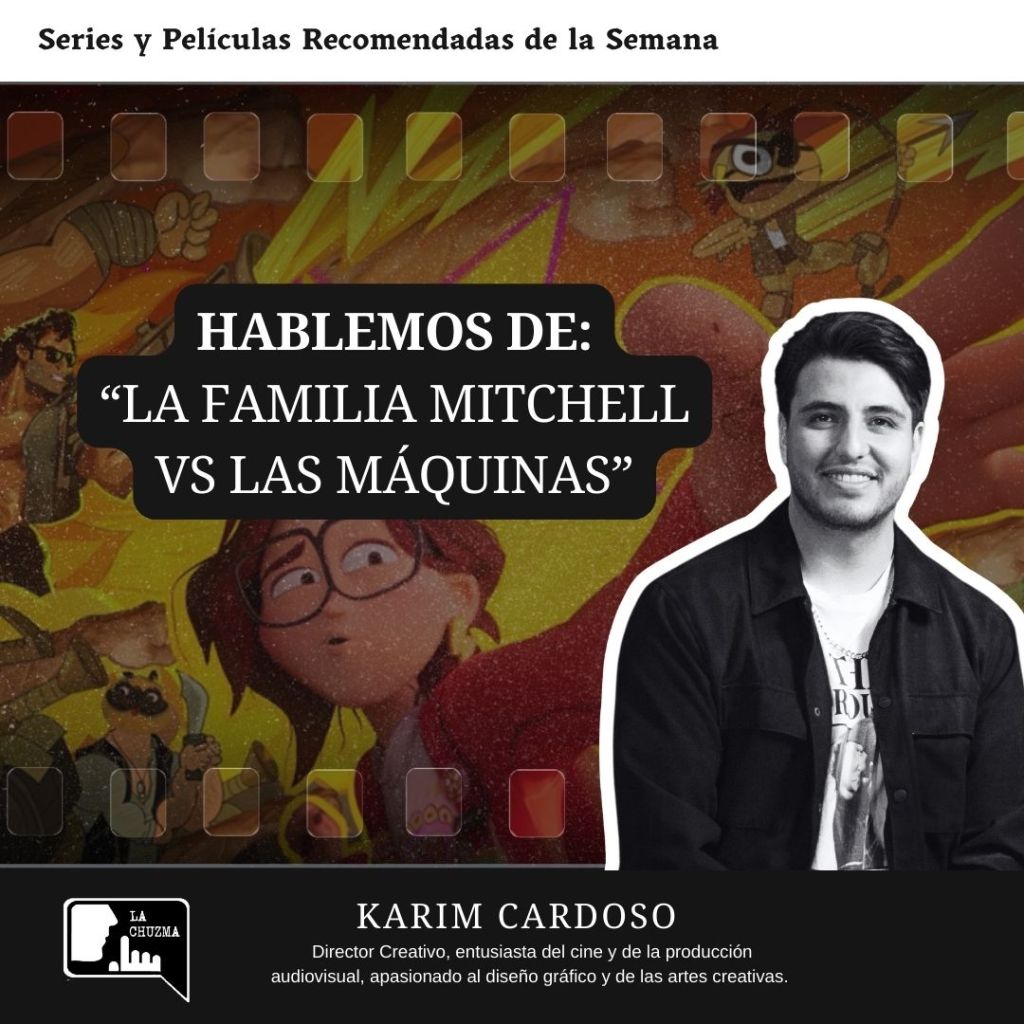 HABLEMOS DE: “La familia Mitchell vs. las&nbsp;máquinas”