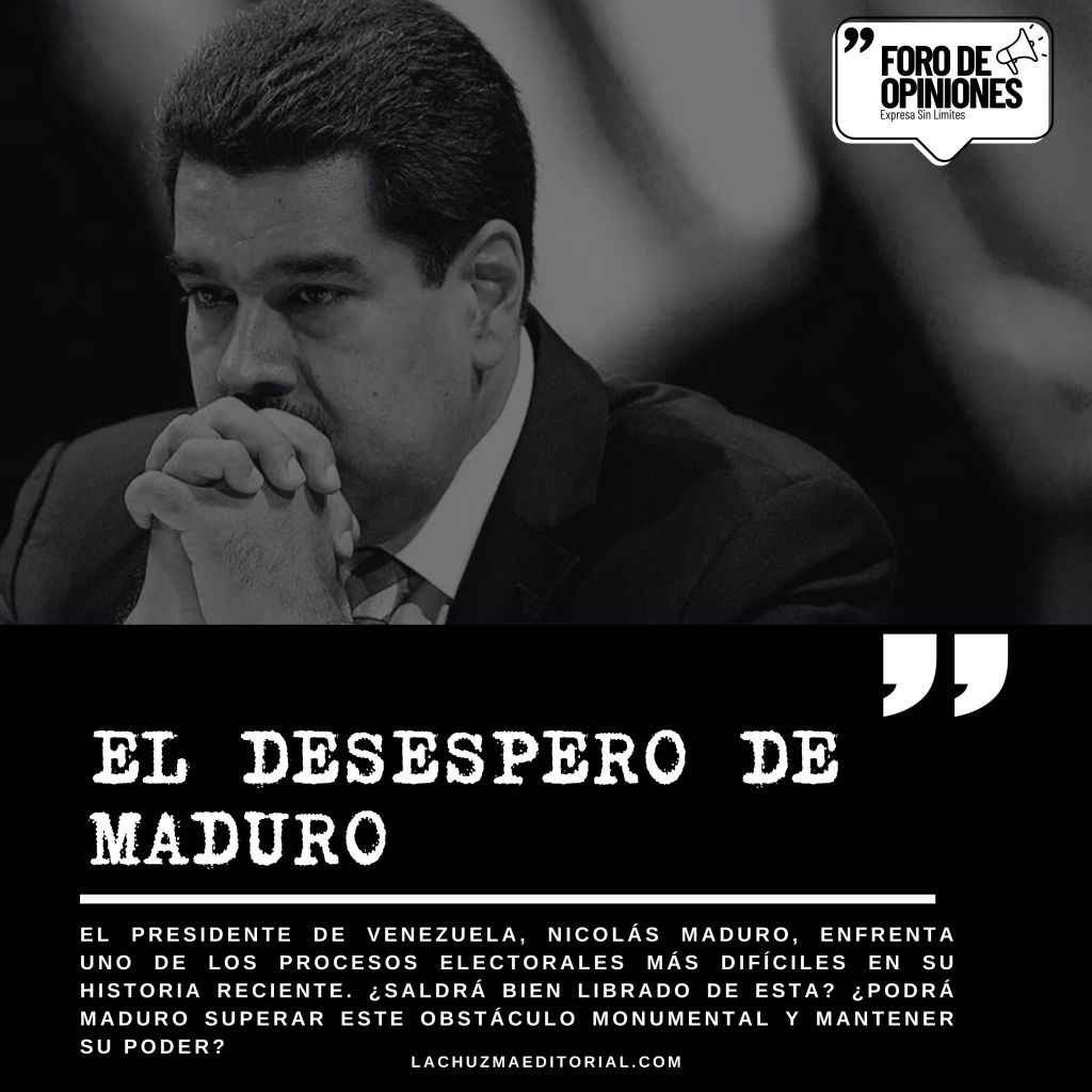 EL DESESPERO DE MADURO EN&nbsp;VENEZUELA