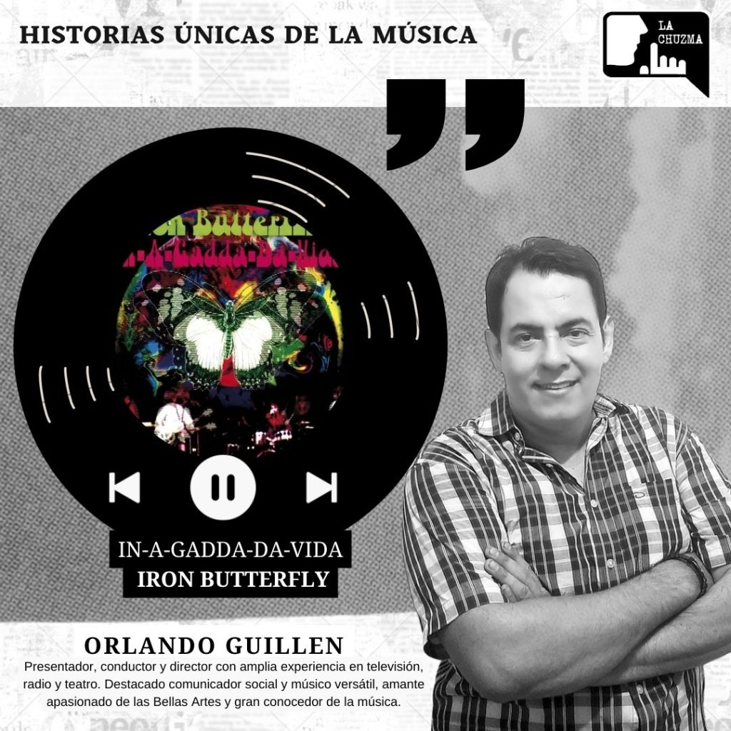 Historias Únicas de la Música: In-A-Gadda-Da-Vida – IRON&nbsp;BUTTERFLY