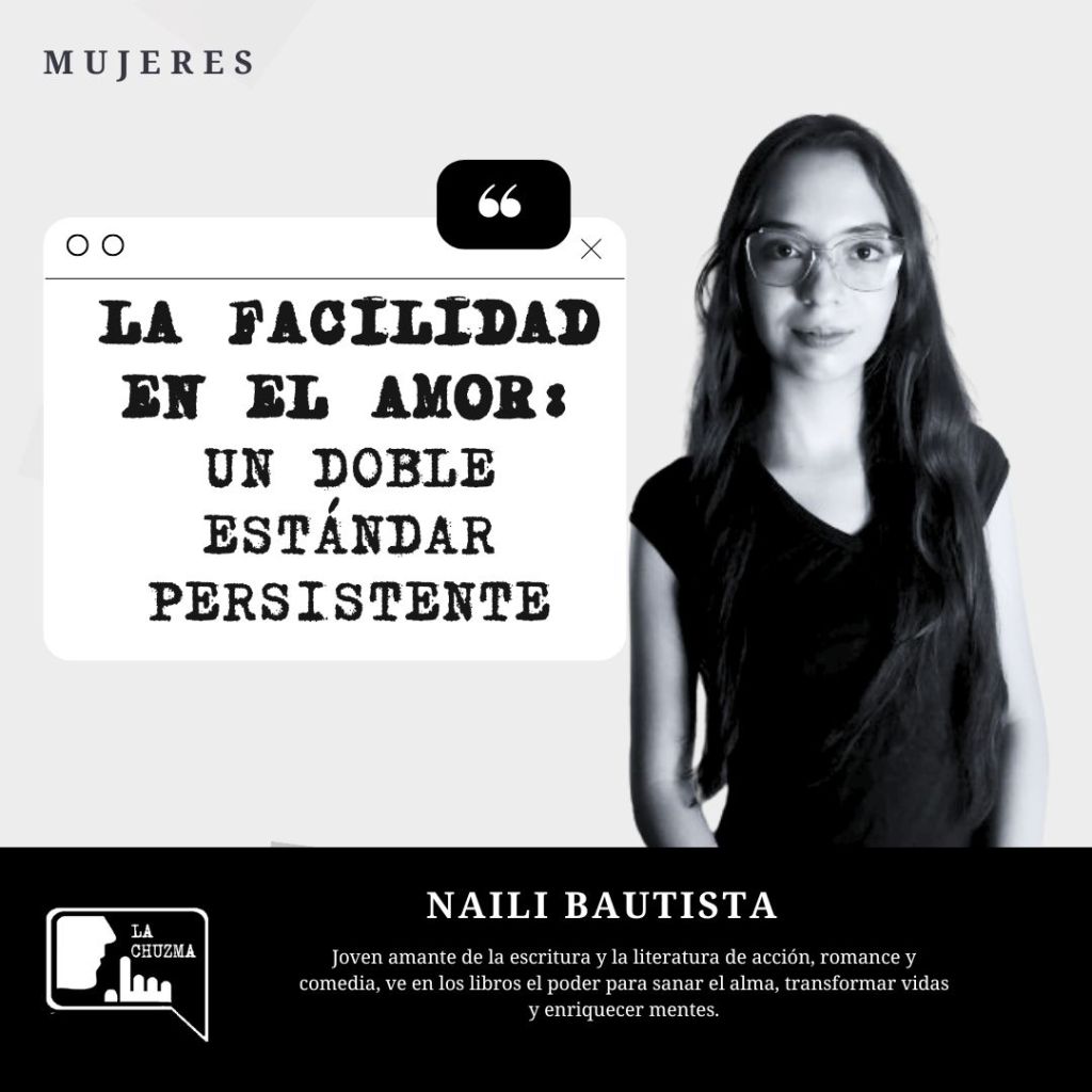 LA FACILIDAD EN EL AMOR: Un Doble Estándar&nbsp;Persistente