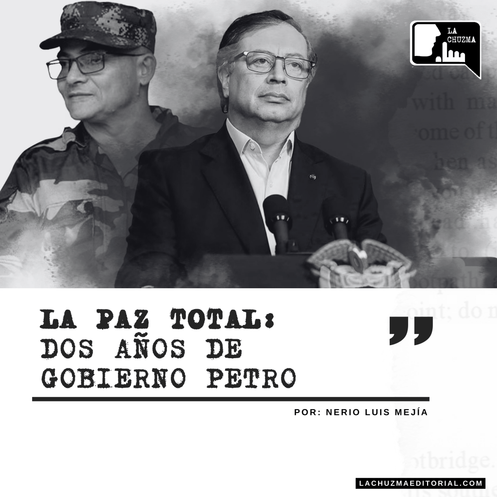 LA PAZ TOTAL: Dos Años de Gobierno&nbsp;Petro