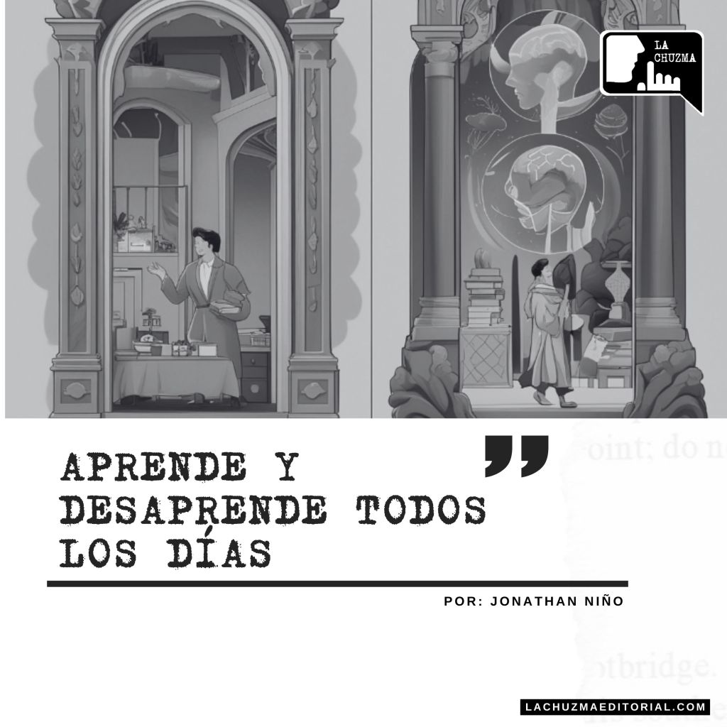 APRENDE Y DESAPRENDE TODOS LOS&nbsp;DÍAS