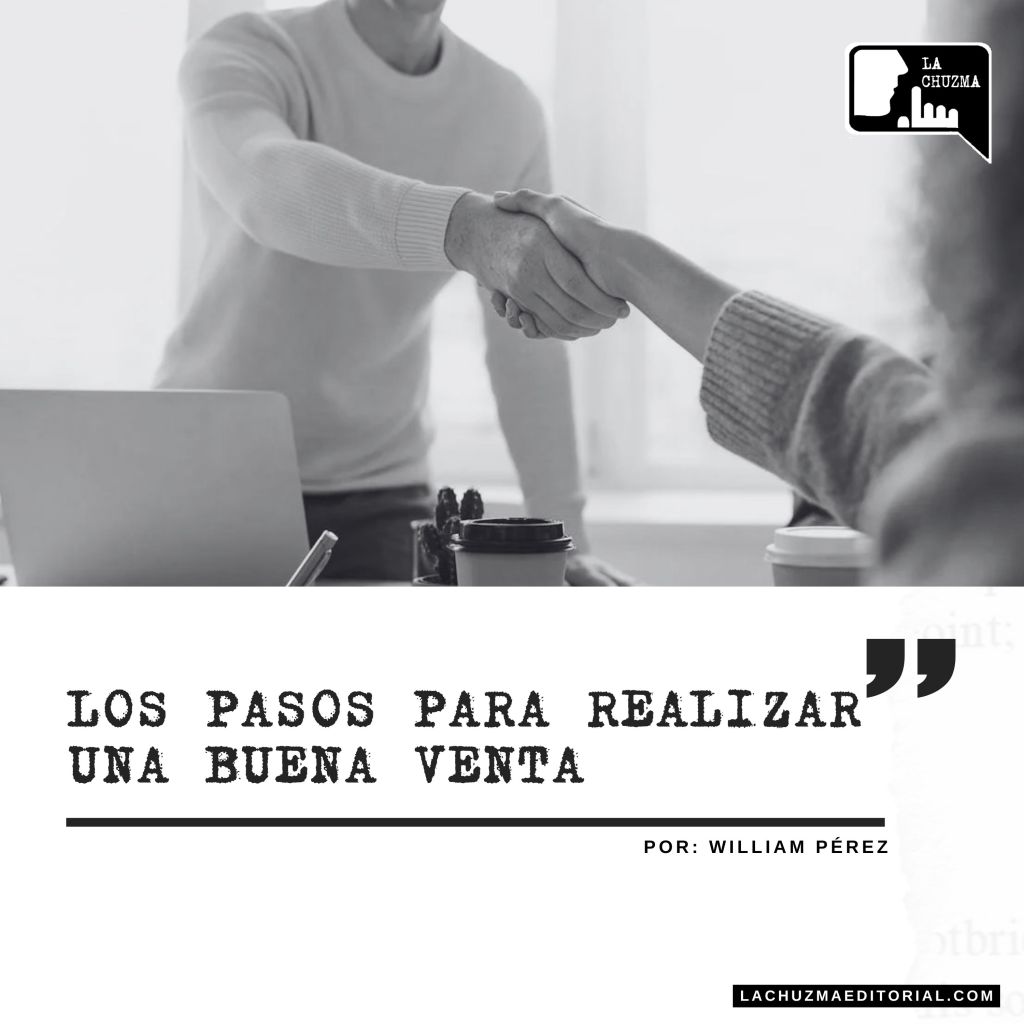 LOS PASOS PARA REALIZAR UNA BUENA&nbsp;VENTA