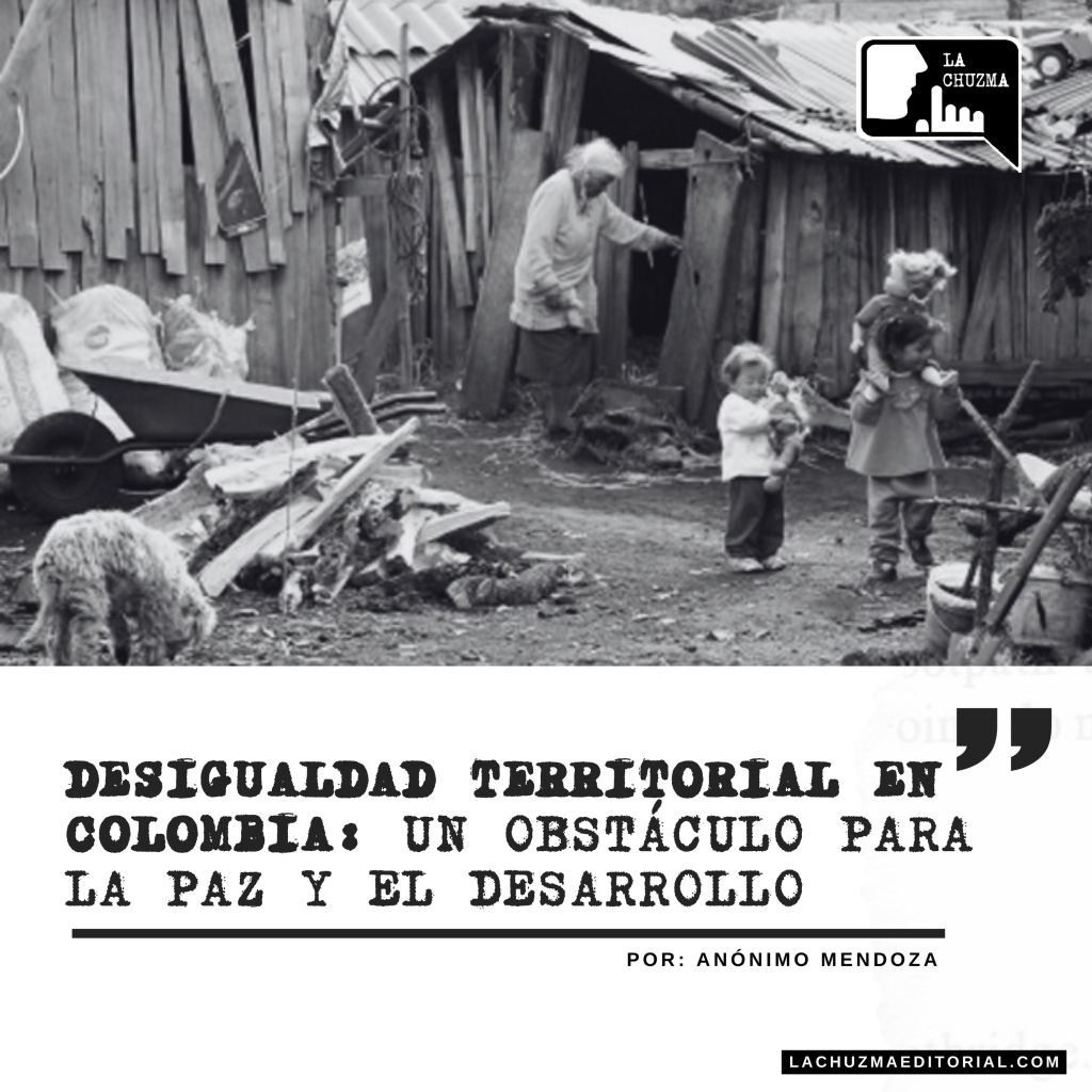 Desigualdad Territorial en Colombia: Un Obstáculo para la Paz y el&nbsp;Desarrollo