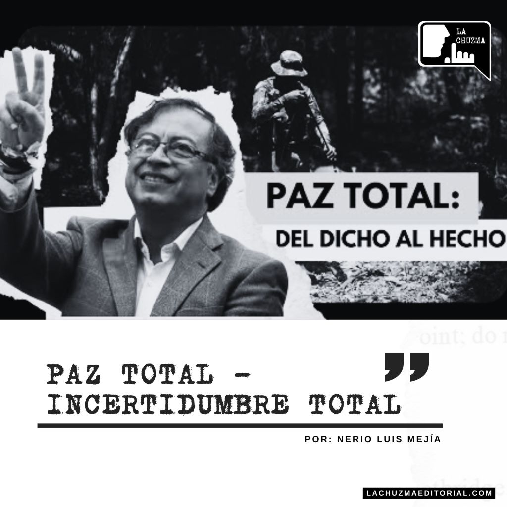 PAZ TOTAL – INCERTIDUMBRE&nbsp;TOTAL
