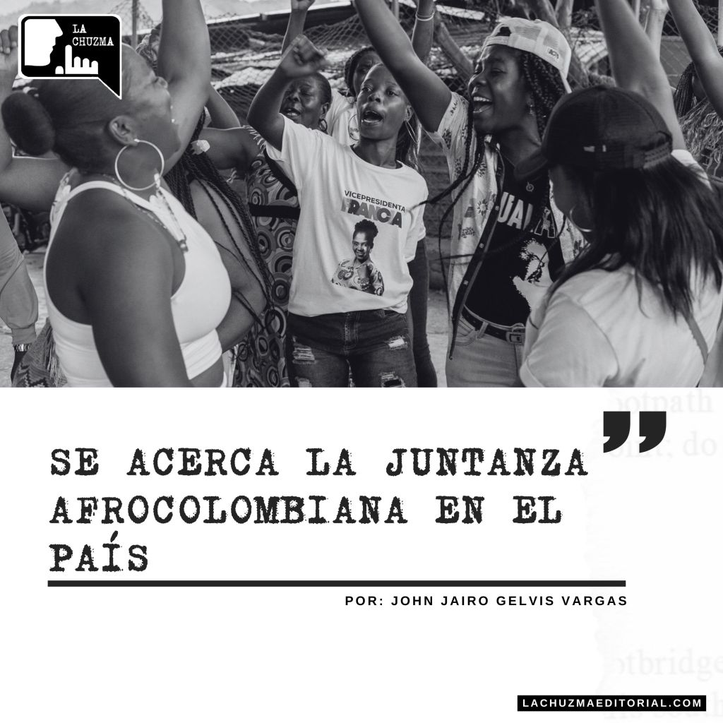 SE ACERCA LA JUNTANZA AFROCOLOMBIANA EN EL&nbsp;PAÍS.