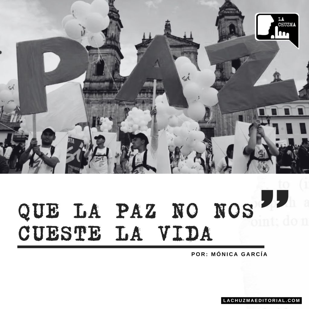QUE LA PAZ NO NOS CUESTE LA&nbsp;VIDA