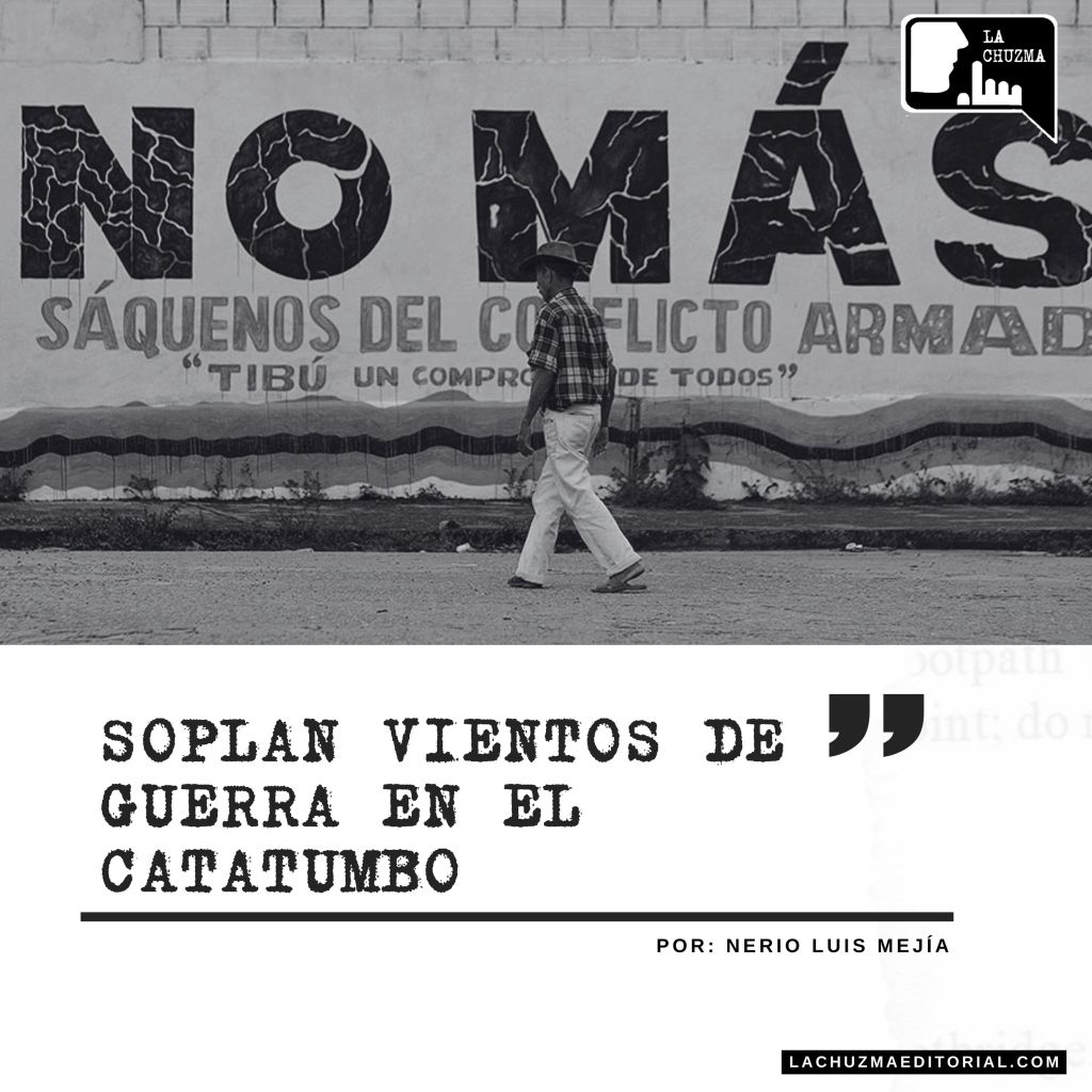 Soplan Vientos de Guerra en el&nbsp;Catatumbo