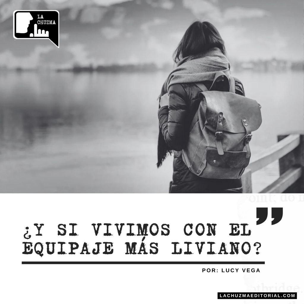 ¿Y SI VIVIMOS CON EL EQUIPAJE MÁS&nbsp;LIVIANO?