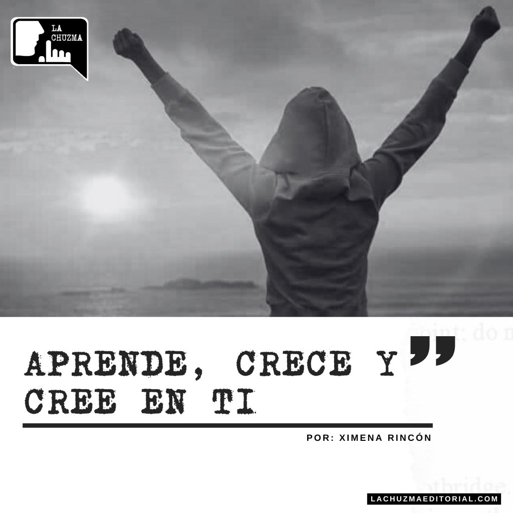APRENDE, CRECE Y CREE EN&nbsp;TI