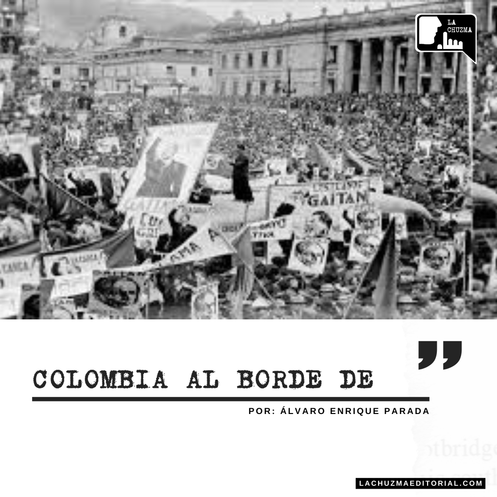 COLOMBIA AL BORDE&nbsp;DE