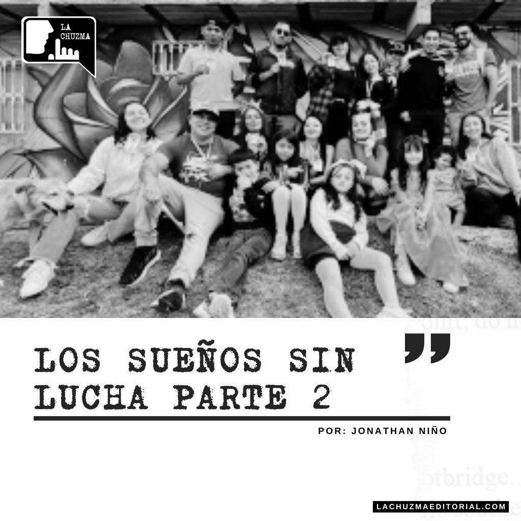 LOS SUEÑOS SIN LUCHA PARTE&nbsp;2