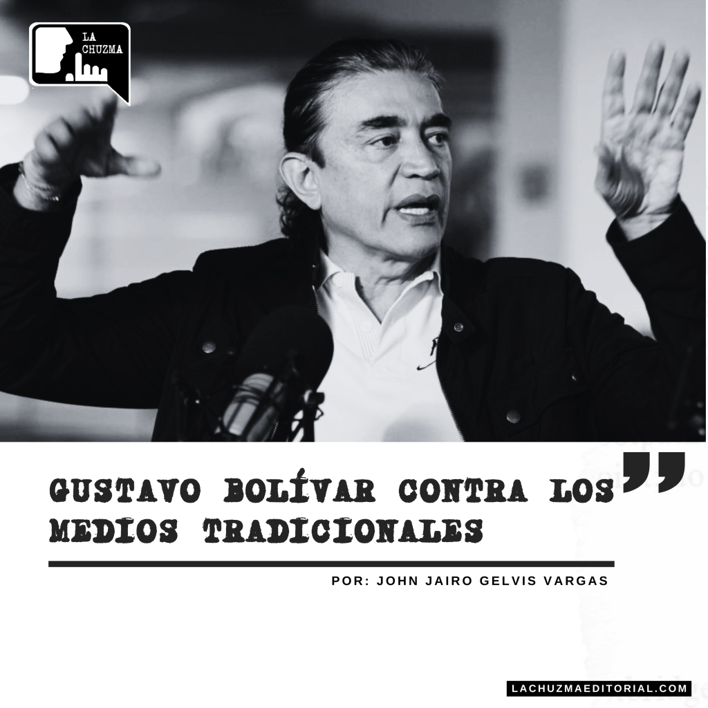 GUSTAVO BOLÍVAR CONTRA LOS MEDIOS&nbsp;TRADICIONALES