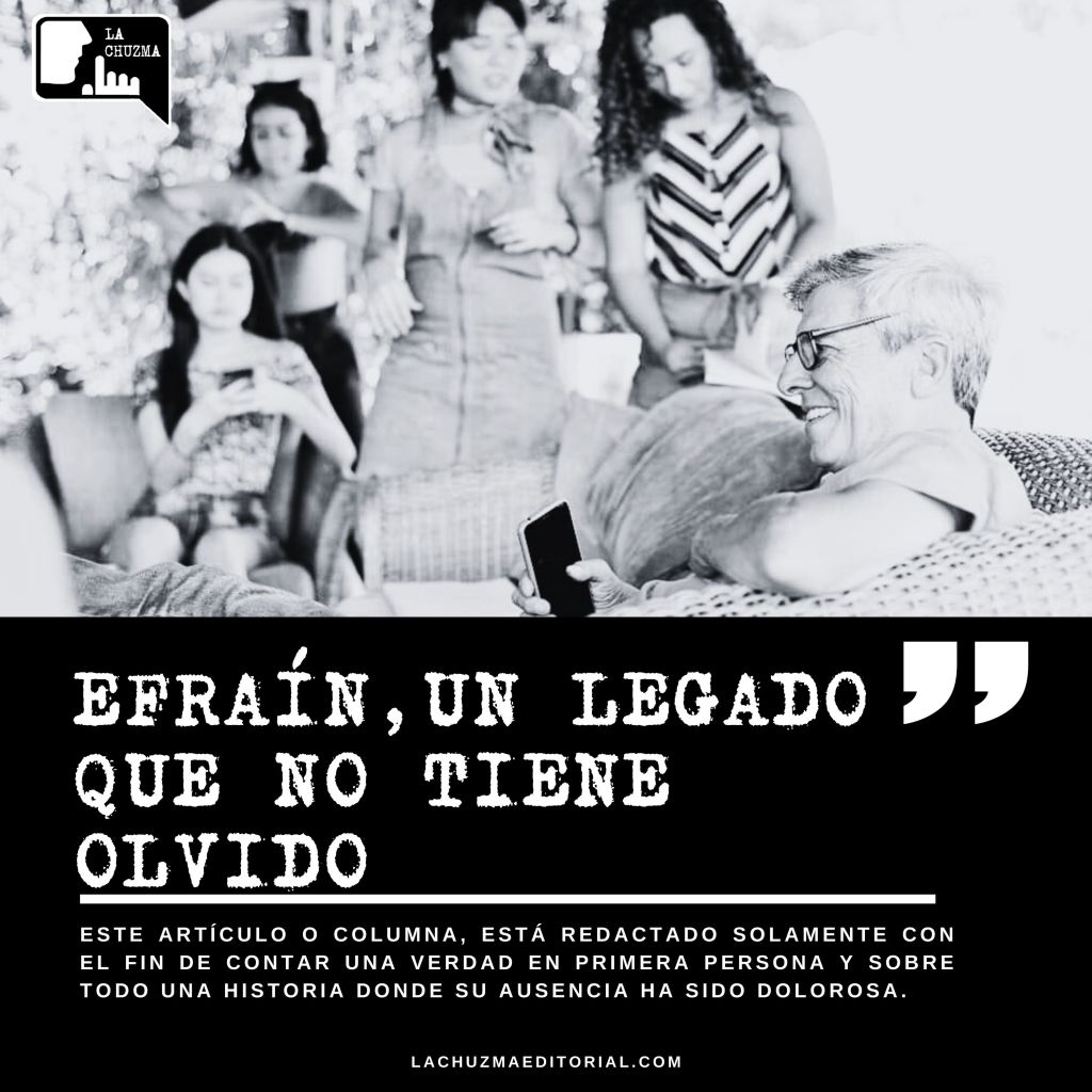 EFRAÍN,UN LEGADO QUE NO TIENE&nbsp;OLVIDO