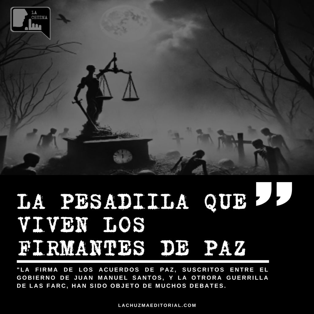 LA PESADILLA QUE VIVEN LOS FIRMANTES DE&nbsp;PAZ