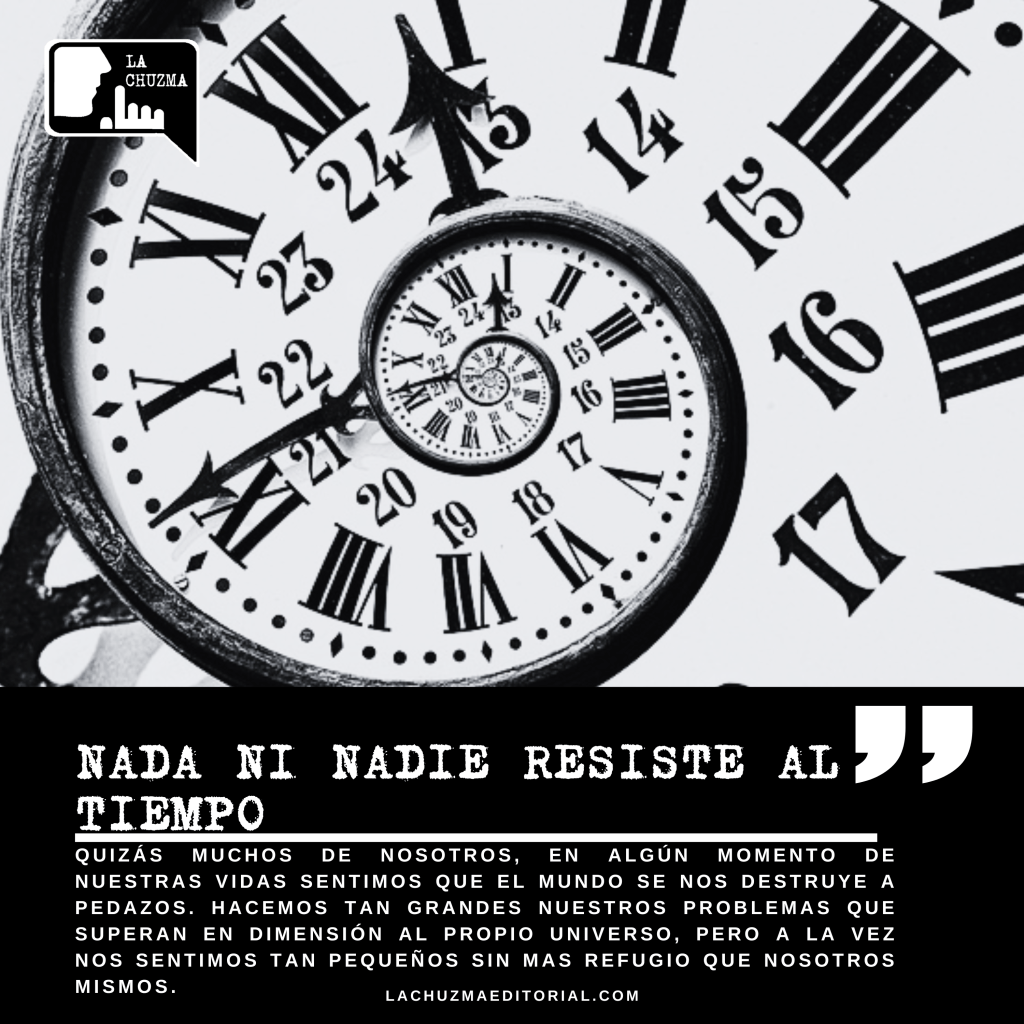 NADA NI NADIE RESISTE AL&nbsp;TIEMPO