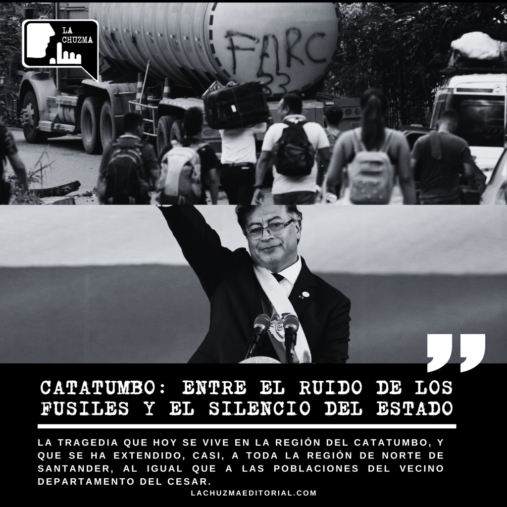 CATATUMBO: ENTRE EL RUIDO DE LOS FUSILES Y EL SILENCIO DEL&nbsp;ESTADO.